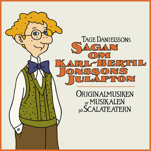 Omslaget till julskivan Sagan om Karl-Bertil Jonssons julafton (Original Cast Studio Recording From The Musical) av Blandade Artister.