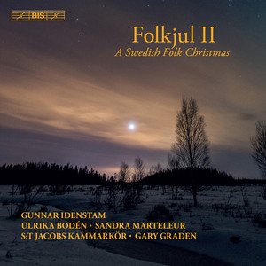 Omslaget till julskivan Folkjul II: A Swedish Folk Christmas av Gunnar Idenstam, S:t Jacobs Kammarkör, Gary Graden.