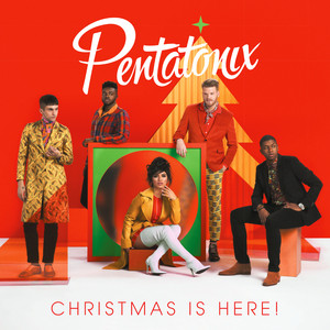Omslaget till julskivan Christmas Is Here! av Pentatonix.