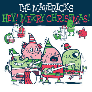 Omslaget till julskivan Hey! Merry Christmas! av The Mavericks.